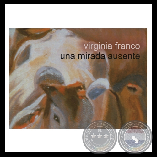 UNA MIRADA AUSENTE (Serie) - Las obras de Virginia Franco - Años 2001/2003 